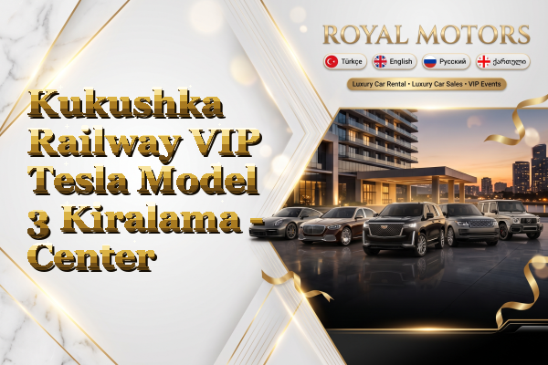 Kukushka Railway VIP Tesla Model 3 Kiralama - Center