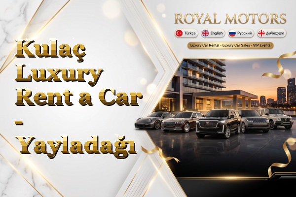 Kulaç Luxury Rent a Car - Yayladağı