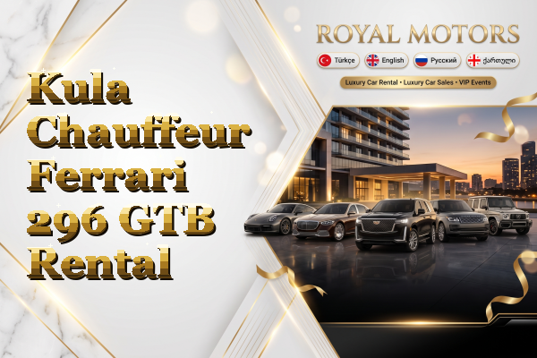 Kula Chauffeur Ferrari 296 GTB Rental