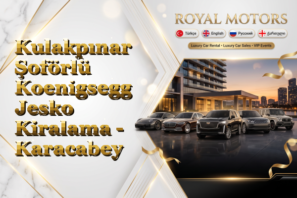Kulakpınar Şoförlü Koenigsegg Jesko Kiralama - Karacabey