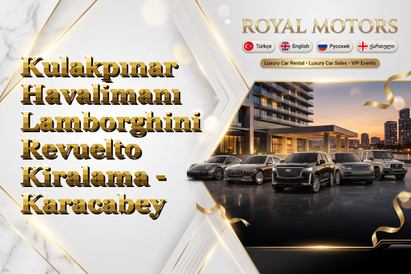 Kulakpınar Havalimanı Lamborghini Revuelto Kiralama - Karacabey