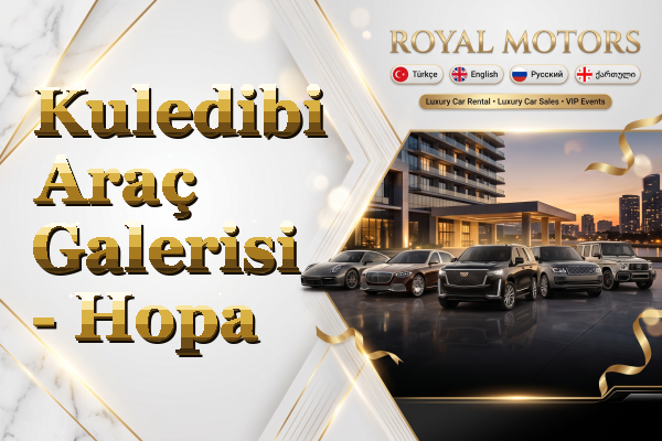 Kuledibi Araç Galerisi - Hopa
