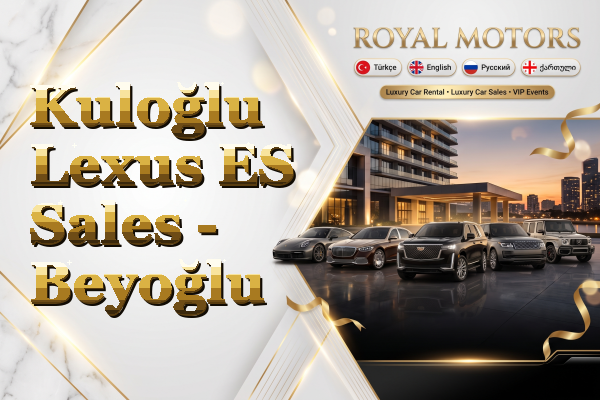 Kuloğlu Lexus ES Sales - Beyoğlu