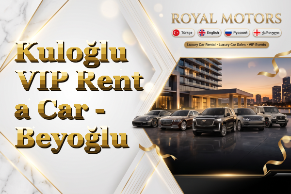 Kuloğlu VIP Rent a Car - Beyoğlu
