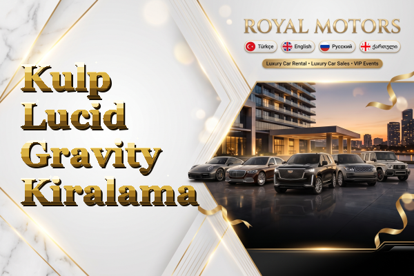 Kulp Lucid Gravity Kiralama