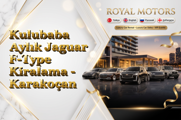 Kulubaba Aylık Jaguar F-Type Kiralama - Karakoçan