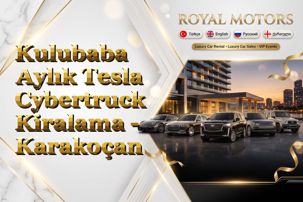 Kulubaba Aylık Tesla Cybertruck Kiralama - Karakoçan