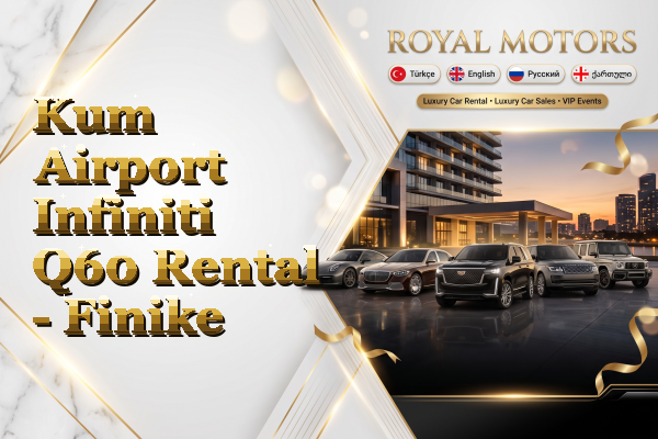 Kum Airport Infiniti Q60 Rental - Finike