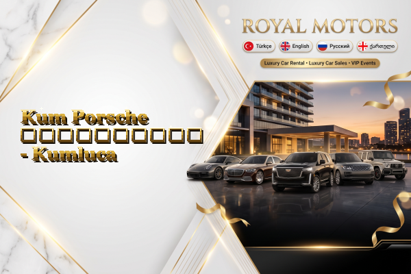 Kum Porsche გაქირავება - Kumluca