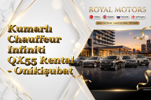 Kumarlı Chauffeur Infiniti QX55 Rental - Onikişubat