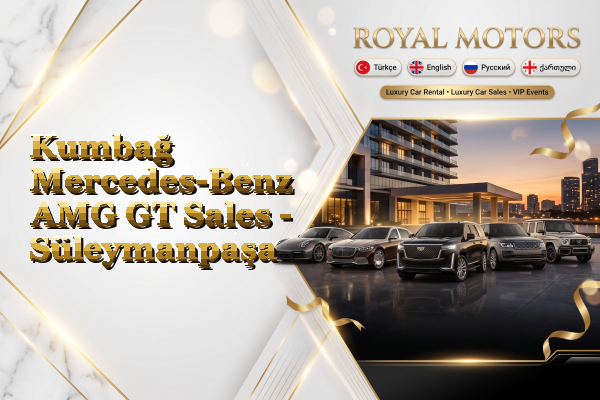 Kumbağ Mercedes-Benz AMG GT Sales - Süleymanpaşa