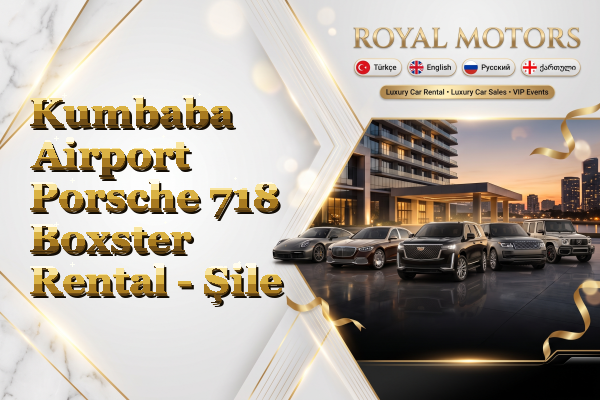 Kumbaba Airport Porsche 718 Boxster Rental - Şile