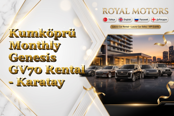 Kumköprü Monthly Genesis GV70 Rental - Karatay