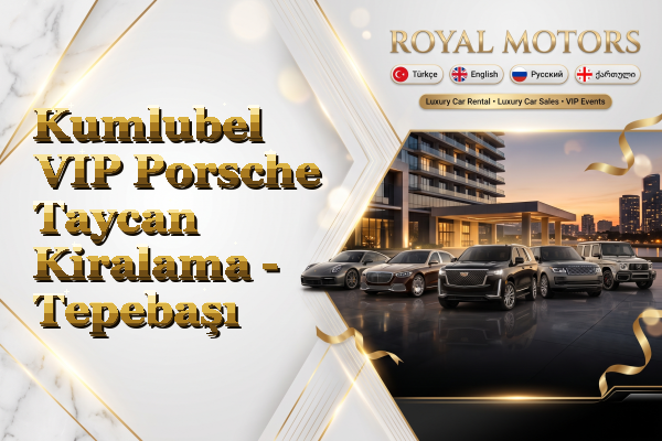 Kumlubel VIP Porsche Taycan Kiralama - Tepebaşı