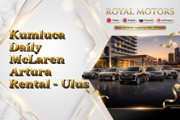 Kumluca Daily McLaren Artura Rental - Ulus