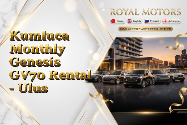Kumluca Monthly Genesis GV70 Rental - Ulus