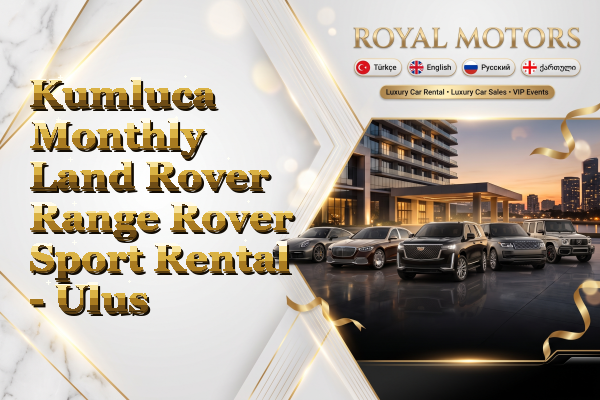 Kumluca Monthly Land Rover Range Rover Sport Rental - Ulus