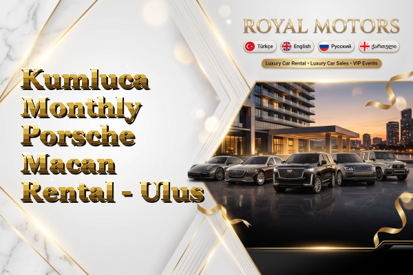 Kumluca Monthly Porsche Macan Rental - Ulus