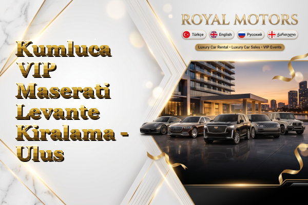 Kumluca VIP Maserati Levante Kiralama - Ulus