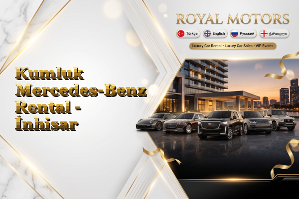 Kumluk Mercedes-Benz Rental - İnhisar