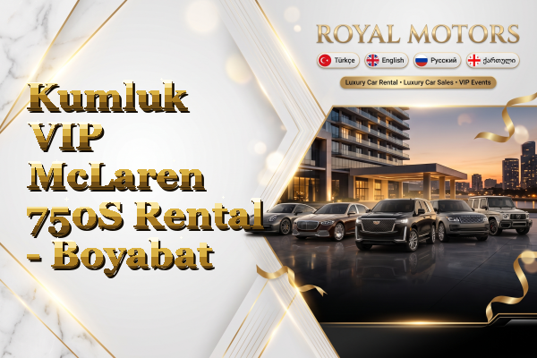 Kumluk VIP McLaren 750S Rental - Boyabat