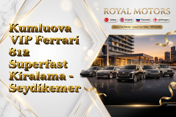 Kumluova VIP Ferrari 812 Superfast Kiralama - Seydikemer