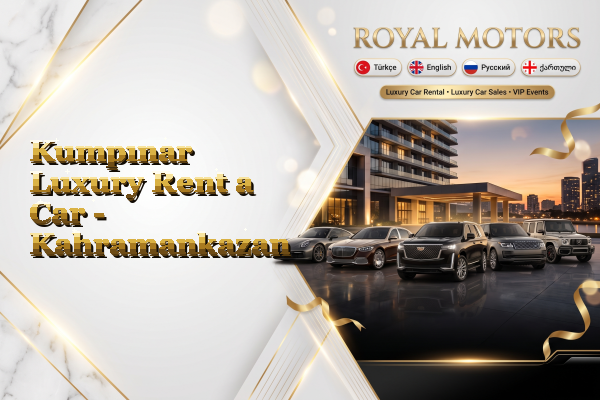 Kumpınar Luxury Rent a Car - Kahramankazan