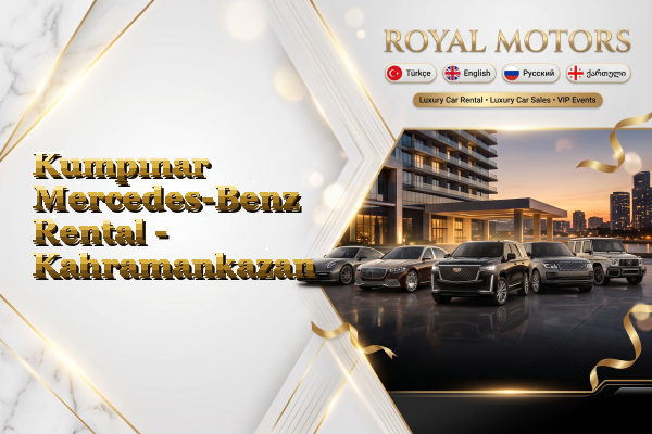 Kumpınar Mercedes-Benz Rental - Kahramankazan