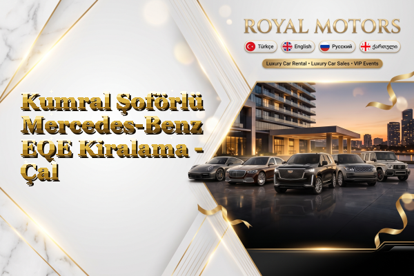 Kumral Şoförlü Mercedes-Benz EQE Kiralama - Çal