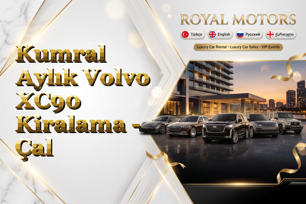 Kumral Aylık Volvo XC90 Kiralama - Çal