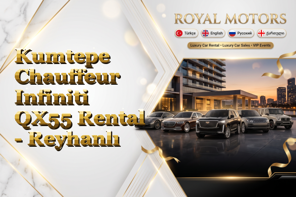 Kumtepe Chauffeur Infiniti QX55 Rental - Reyhanlı