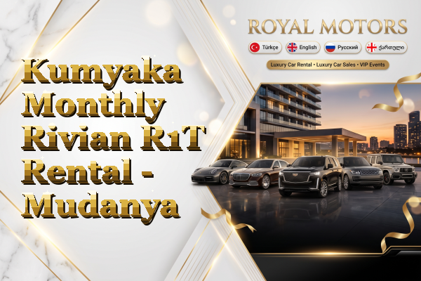 Kumyaka Monthly Rivian R1T Rental - Mudanya
