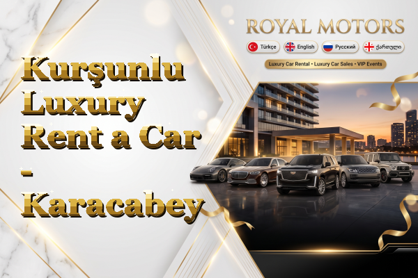 Kurşunlu Luxury Rent a Car - Karacabey
