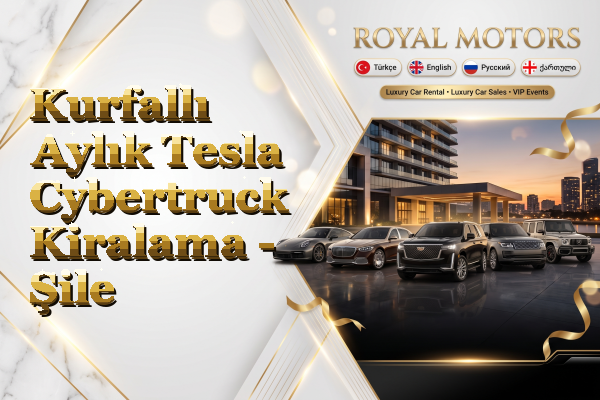 Kurfallı Aylık Tesla Cybertruck Kiralama - Şile