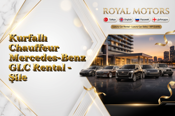 Kurfallı Chauffeur Mercedes-Benz GLC Rental - Şile