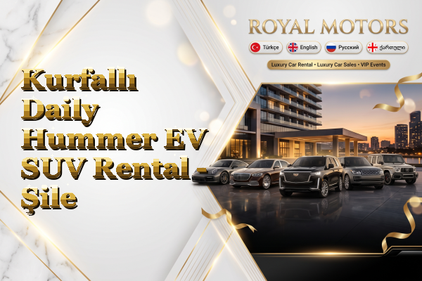 Kurfallı Daily Hummer EV SUV Rental - Şile