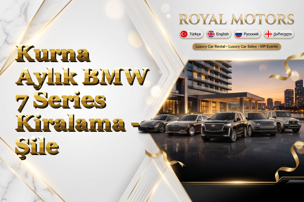 Kurna Aylık BMW 7 Series Kiralama - Şile