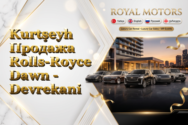 Kurtşeyh Продажа Rolls-Royce Dawn - Devrekani