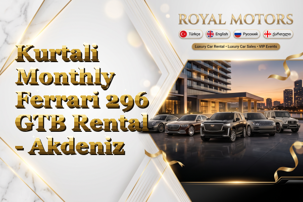 Kurtali Monthly Ferrari 296 GTB Rental - Akdeniz