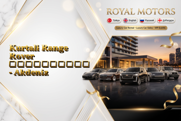 Kurtali Range Rover გაქირავება - Akdeniz
