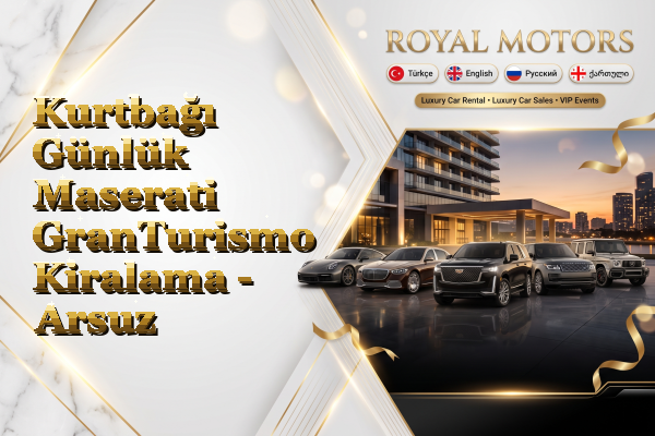 Kurtbağı Günlük Maserati GranTurismo Kiralama - Arsuz