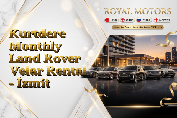Kurtdere Monthly Land Rover Velar Rental - İzmit