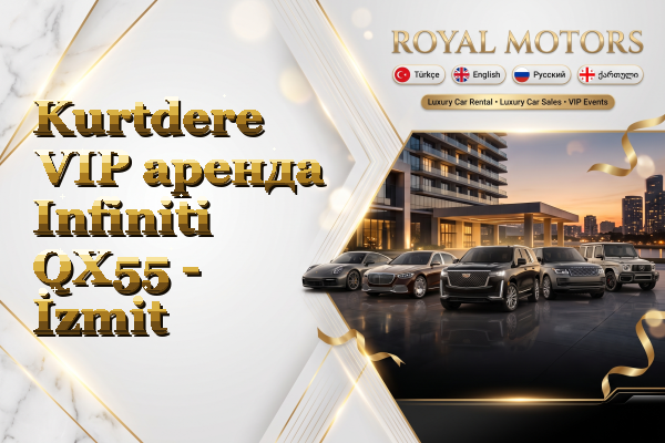 Kurtdere VIP аренда Infiniti QX55 - İzmit