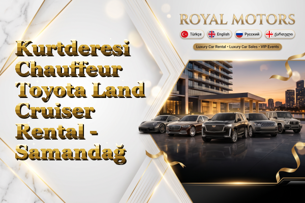 Kurtderesi Chauffeur Toyota Land Cruiser Rental - Samandağ