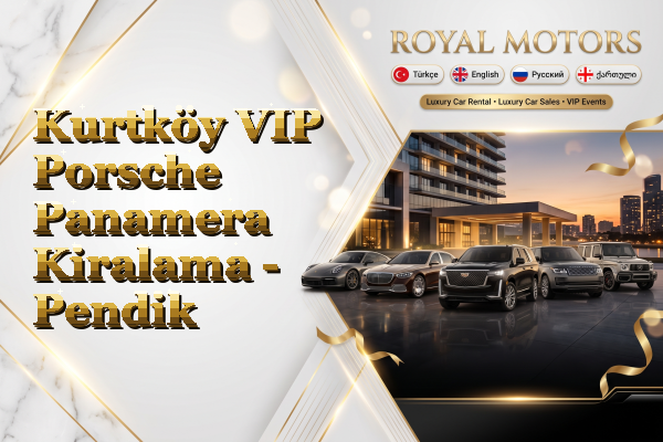Kurtköy VIP Porsche Panamera Kiralama - Pendik