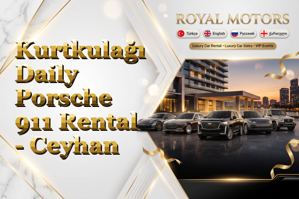 Kurtkulağı Daily Porsche 911 Rental - Ceyhan