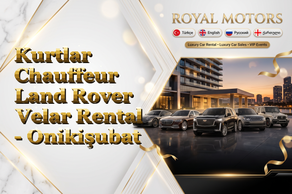 Kurtlar Chauffeur Land Rover Velar Rental - Onikişubat