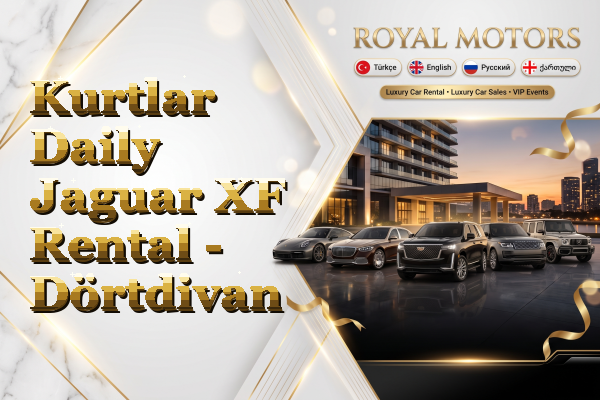 Kurtlar Daily Jaguar XF Rental - Dörtdivan