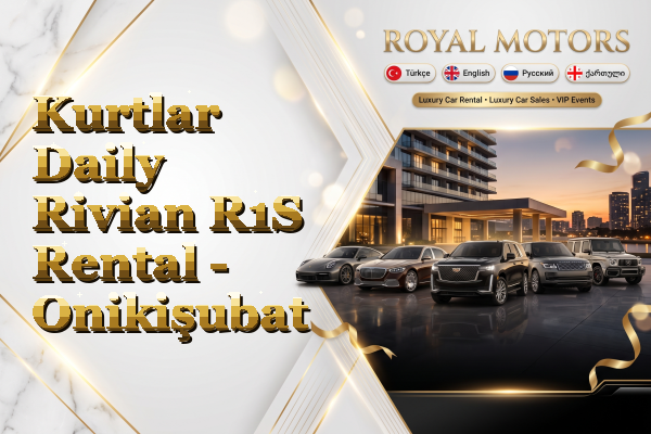 Kurtlar Daily Rivian R1S Rental - Onikişubat