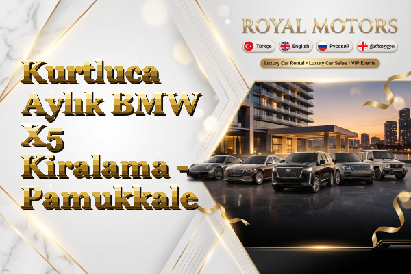 Kurtluca Aylık BMW X5 Kiralama - Pamukkale